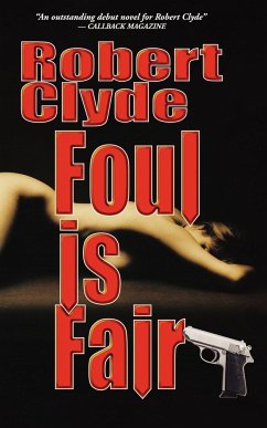 Foul Is Fair - Clyde, Robert