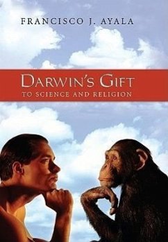 Darwin's Gift to Science and Religion - Ayala, Francisco J