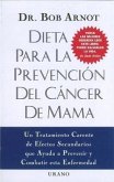 Dieta Para la Prevencion del Cancer de Mama = The Breast Cancer Prevention Diet