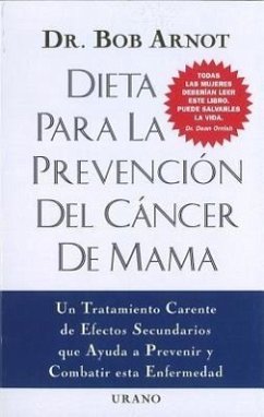Dieta Para la Prevencion del Cancer de Mama = The Breast Cancer Prevention Diet - Arnot, Robert Burns