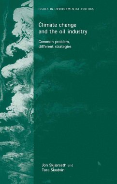 Climate Change and the Oil Industry - Skjaerseth, Jon Birger; Skjaerseth, Jon; Skodvin, Tora