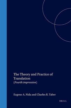 The Theory and Practice of Translation: (Fourth Impression) - Nida, Eugene; Taber, Charles