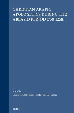 Christian Arabic Apologetics During the Abbasid Period (750-1258)