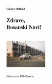 Zdravo, Bosanski Novi...Meine erste UN-Mission