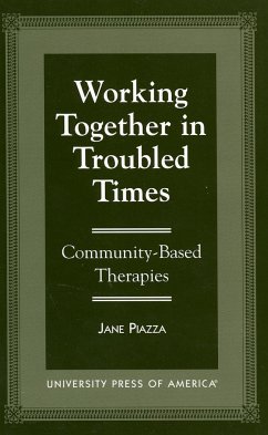 Working Together in Troubled Times - Piazza, Jane
