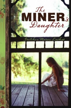 The Miner's Daughter - Laskas, Gretchen Moran