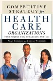 Competitive Strategy for Health Care Organizations