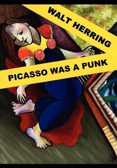 Picasso Was a Punk - Herring, Walt