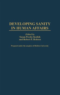 Developing Sanity in Human Affairs