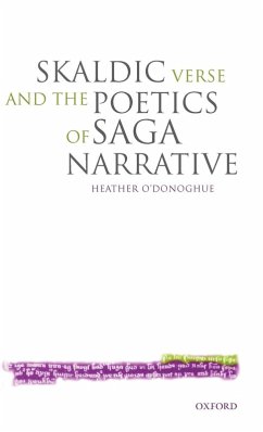 Skaldic Verse and the Poetics of Saga Narrative - O'Donoghue, Heather