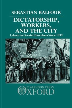 Dictatorship, Workers, and the City - Balfour, Sebastian