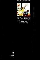 Ask ve Sevgi Üzerine - Heidenreich, Elke