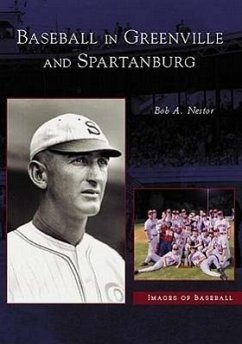 Baseball in Greenville and Spartanburg - Nestor, Bob A.