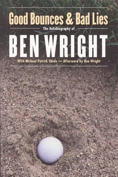 Good Bounces and Bad Lies - Wright, Ben; Shiels, Michael Patrick