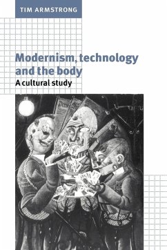 Modernism, Technology, and the Body - Armstrong, Tim