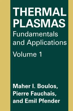 Thermal Plasmas - Boulos, M.I.;Fauchais, P.;Pfender, Emil