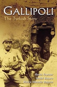 Gallipoli: The Turkish Story - Fewster, Kevin; Basarin, Vecihi Hürmüz; Basarin, Hatice Hürmüz