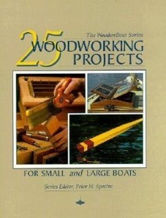 25 Woodworking Projects for Small and Large Boats - Woodenboat Publications