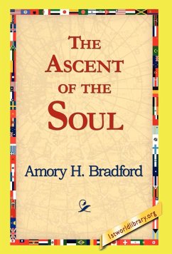 The Ascent of the Soul - Bradford, Amory H.