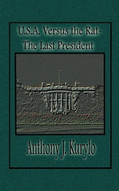 U.S.A. Versus the Rat - Kurylo, Anthony J.