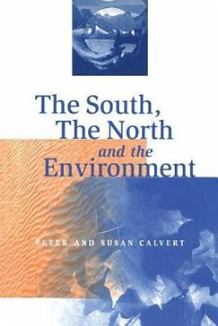 The South, the North & the Environment - Calvert, Peter; Calvert, Susan