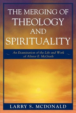 Merging of Theology and Spirituality - McDonald, Larry S.