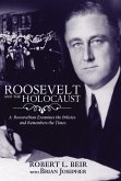 Roosevelt and the Holocaust