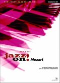 Jazz on! Mozart, für Klavier, m. Audio-CD Jazz on! Mozart, für Klavier, m. Audio-CD