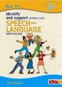 How to Identify and Support Children with Speech and Language Difficulties - Speake, Jane