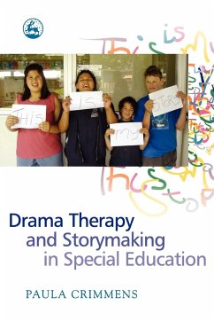 Drama Therapy and Storymaking in Special Education - Crimmens, Paula