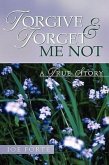 Forgive & Forget Me Not