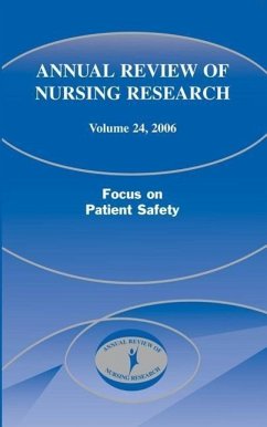 Annual Review of Nursing Research, Volume 24, 2006: Focus on Patient Safety