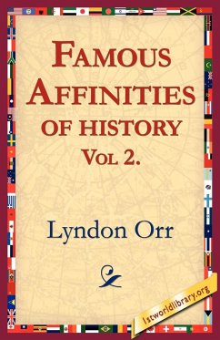 Famous Affinities of History, Vol 2 - Orr, Lyndon