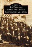 The Kashubian Polish Community of Southeastern Minnesota
