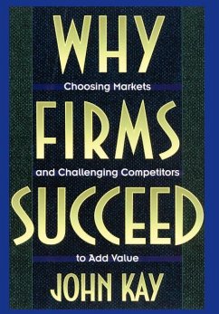 Why Firms Succeed - Kay, John
