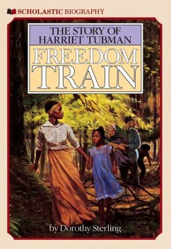 Freedom Train: The Story of Harriet Tubman - Sterling, Dorothy