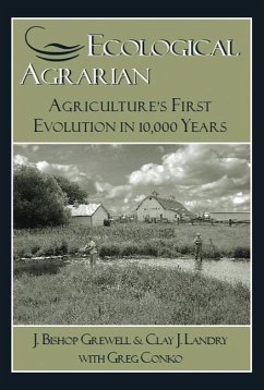 Ecological Agrarian - Grewell, J Bishop; Landry, Clay J; Conko, Greg