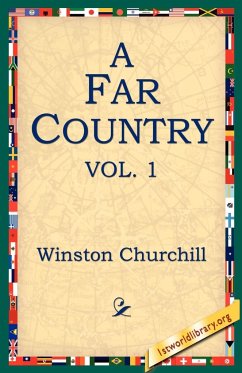 A Far Country, Vol1 - Churchill, Winston