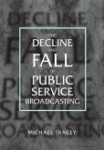 Decline and Fall of Public Service Broadcasting