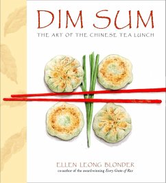Dim Sum: The Art of Chinese Tea Lunch: A Cookbook - Blonder, Ellen Leong