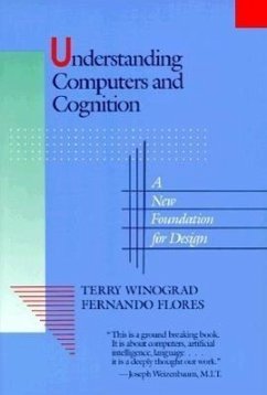 Understanding Computers and Cognition - Winograd, Terry; Flores, Fernando