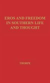Eros and Freedom in Southern Life and Thought.