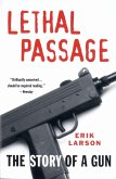Lethal Passage: The Story of a Gun