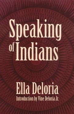 Speaking of Indians - Deloria, Ella Cara