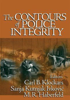 The Contours of Police Integrity - Klockars, Carl B.; Ivkovic, Sanja Kutnjak; Haberfeld, M. R.