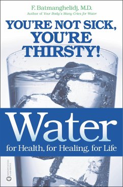 Water: For Health, for Healing, for Life - Batmanghelidj, F.