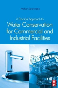 A Practical Approach to Water Conservation for Commercial and Industrial Facilities - Seneviratne, Mohan