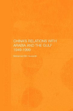 China's Relations with Arabia and the Gulf 1949-1999 - Bin Huwaidin, Mohamed Mousa Mohamed Ali