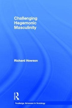 Challenging Hegemonic Masculinity - Howson, Richard