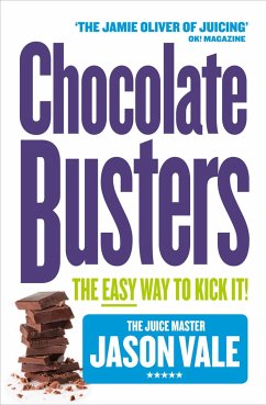 Chocolate Busters: The Easy Way to Kick It! - Vale, Jason